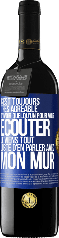 39,95 € Envoi gratuit | Vin rouge Édition RED MBE Réserve C'est toujours très agréable d'avoir quelqu'un pour vous écouter. Je viens tout juste d'en parler avec mon mur Étiquette Bleue. Étiquette personnalisable Réserve 12 Mois Récolte 2014 Tempranillo