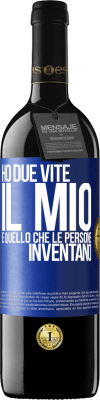 39,95 € Spedizione Gratuita | Vino rosso Edizione RED MBE Riserva Ho due vite. Il mio e quello che le persone inventano Etichetta Blu. Etichetta personalizzabile Riserva 12 Mesi Raccogliere 2014 Tempranillo