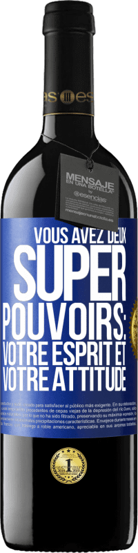 39,95 € Envoi gratuit | Vin rouge Édition RED MBE Réserve Vous avez deux super pouvoirs: votre esprit et votre attitude Étiquette Bleue. Étiquette personnalisable Réserve 12 Mois Récolte 2014 Tempranillo