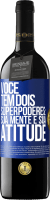 39,95 € Envio grátis | Vinho tinto Edição RED MBE Reserva Você tem dois superpoderes: sua mente e sua atitude Etiqueta Azul. Etiqueta personalizável Reserva 12 Meses Colheita 2014 Tempranillo