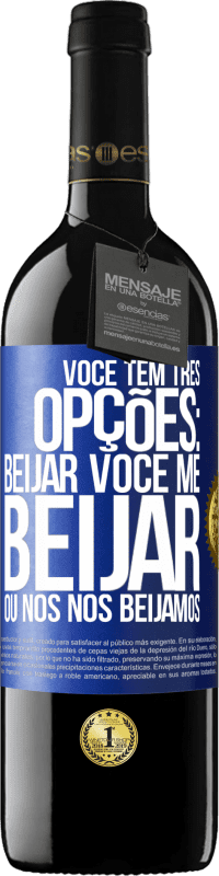 39,95 € Envio grátis | Vinho tinto Edição RED MBE Reserva Você tem três opções: beijar você, me beijar ou nós nos beijamos Etiqueta Azul. Etiqueta personalizável Reserva 12 Meses Colheita 2014 Tempranillo