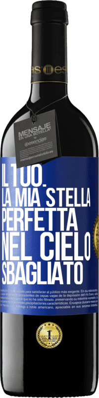 39,95 € Spedizione Gratuita | Vino rosso Edizione RED MBE Riserva Il tuo. La mia stella perfetta nel cielo sbagliato Etichetta Blu. Etichetta personalizzabile Riserva 12 Mesi Raccogliere 2014 Tempranillo