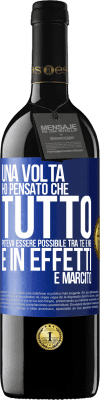 39,95 € Spedizione Gratuita | Vino rosso Edizione RED MBE Riserva Una volta ho pensato che tutto poteva essere possibile tra te e me. E in effetti è marcito Etichetta Blu. Etichetta personalizzabile Riserva 12 Mesi Raccogliere 2015 Tempranillo