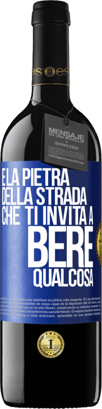 39,95 € Spedizione Gratuita | Vino rosso Edizione RED MBE Riserva E la pietra della strada che ti invita a bere qualcosa Etichetta Blu. Etichetta personalizzabile Riserva 12 Mesi Raccogliere 2015 Tempranillo