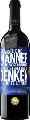 39,95 € Kostenloser Versand | Rotwein RED Ausgabe MBE Reserve Ich verstehe die Männer nicht. Du sagst ihnen, dass dir nichts fehlt und sie denken, dir fehlt nichts. Blaue Markierung. Anpassbares Etikett Reserve 12 Monate Ernte 2014 Tempranillo