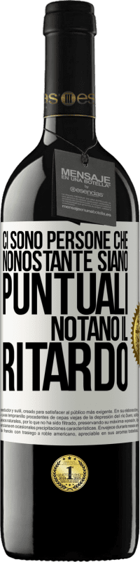 39,95 € Spedizione Gratuita | Vino rosso Edizione RED MBE Riserva Ci sono persone che, nonostante siano puntuali, notano il ritardo Etichetta Bianca. Etichetta personalizzabile Riserva 12 Mesi Raccogliere 2015 Tempranillo