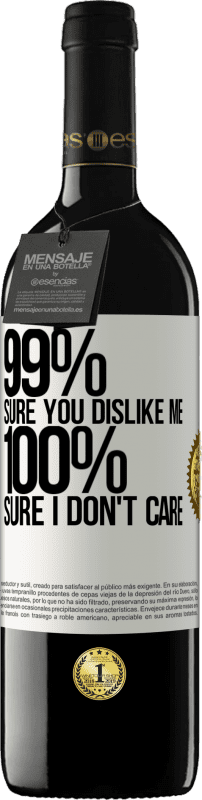 39,95 € 免费送货 | 红酒 RED版 MBE 预订 99％的人确定您喜欢我。 100％确定我不在乎 白标. 可自定义的标签 预订 12 个月 收成 2016 Tempranillo