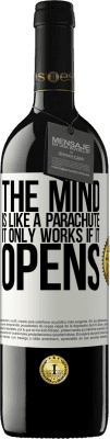 39,95 € Free Shipping | Red Wine RED Edition MBE Reserve The mind is like a parachute. It only works if it opens White Label. Customizable label Reserve 12 Months Harvest 2015 Tempranillo