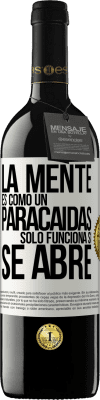 39,95 € Envío gratis | Vino Tinto Edición RED MBE Reserva La mente es como un paracaidas. Sólo funciona si se abre Etiqueta Blanca. Etiqueta personalizable Reserva 12 Meses Cosecha 2015 Tempranillo