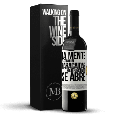 «La mente es como un paracaidas. Sólo funciona si se abre» Edición RED MBE Reserva