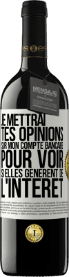 39,95 € Envoi gratuit | Vin rouge Édition RED MBE Réserve Je mettrai tes opinions sur mon compte bancaire pour voir si elles génèrent de l'intérêt dans quelques années Étiquette Blanche. Étiquette personnalisable Réserve 12 Mois Récolte 2015 Tempranillo