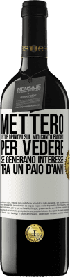 39,95 € Spedizione Gratuita | Vino rosso Edizione RED MBE Riserva Metterò le tue opinioni sul mio conto bancario, per vedere se generano interesse tra un paio d'anni Etichetta Bianca. Etichetta personalizzabile Riserva 12 Mesi Raccogliere 2014 Tempranillo