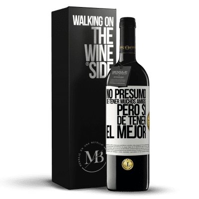 «No presumo de tener muchos amigos, pero sí de tener el mejor» Edición RED MBE Reserva