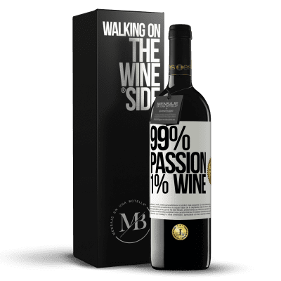 «99% passion, 1% wine» Edición RED MBE Reserva