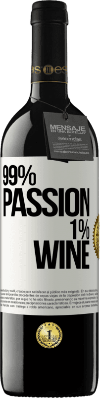 39,95 € Kostenloser Versand | Rotwein RED Ausgabe MBE Reserve 99% passion, 1% wine Weißes Etikett. Anpassbares Etikett Reserve 12 Monate Ernte 2014 Tempranillo