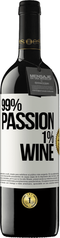 39,95 € Kostenloser Versand | Rotwein RED Ausgabe MBE Reserve 99% passion, 1% wine Weißes Etikett. Anpassbares Etikett Reserve 12 Monate Ernte 2015 Tempranillo