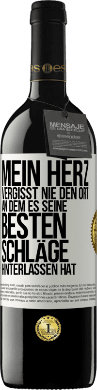 39,95 € Kostenloser Versand | Rotwein RED Ausgabe MBE Reserve Mein Herz vergisst nie den Ort, an dem es seine besten Schläge hinterlassen hat Weißes Etikett. Anpassbares Etikett Reserve 12 Monate Ernte 2015 Tempranillo