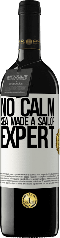 39,95 € Free Shipping | Red Wine RED Edition MBE Reserve No calm sea made a sailor expert White Label. Customizable label Reserve 12 Months Harvest 2015 Tempranillo