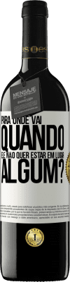 39,95 € Envio grátis | Vinho tinto Edição RED MBE Reserva para onde vai quando ele não quer estar em lugar algum? Etiqueta Branca. Etiqueta personalizável Reserva 12 Meses Colheita 2014 Tempranillo