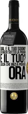 39,95 € Spedizione Gratuita | Vino rosso Edizione RED MBE Riserva qual è il tuo sogno? Un bacio sotto la pioggia E il tuo? Lascia che inizi a piovere ora Etichetta Bianca. Etichetta personalizzabile Riserva 12 Mesi Raccogliere 2014 Tempranillo