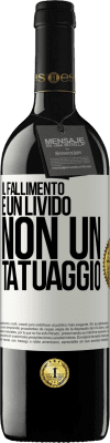 39,95 € Spedizione Gratuita | Vino rosso Edizione RED MBE Riserva Il fallimento è un livido, non un tatuaggio Etichetta Bianca. Etichetta personalizzabile Riserva 12 Mesi Raccogliere 2015 Tempranillo