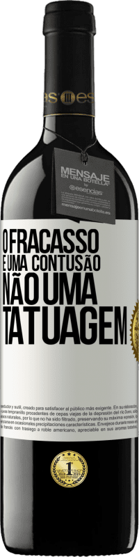 39,95 € Envio grátis | Vinho tinto Edição RED MBE Reserva O fracasso é uma contusão, não uma tatuagem Etiqueta Branca. Etiqueta personalizável Reserva 12 Meses Colheita 2015 Tempranillo