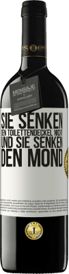 39,95 € Kostenloser Versand | Rotwein RED Ausgabe MBE Reserve Sie senken den Toilettendeckel nicht und sie senken den Mond Weißes Etikett. Anpassbares Etikett Reserve 12 Monate Ernte 2014 Tempranillo