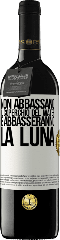 39,95 € Spedizione Gratuita | Vino rosso Edizione RED MBE Riserva Non abbassano il coperchio del water e abbasseranno la luna Etichetta Bianca. Etichetta personalizzabile Riserva 12 Mesi Raccogliere 2015 Tempranillo