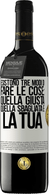 39,95 € Spedizione Gratuita | Vino rosso Edizione RED MBE Riserva Esistono tre modi di fare le cose: quella giusta, quella sbagliata e la tua Etichetta Bianca. Etichetta personalizzabile Riserva 12 Mesi Raccogliere 2016 Tempranillo