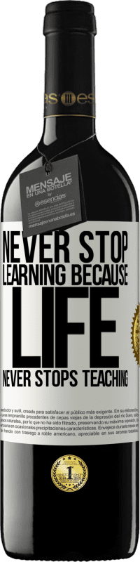 39,95 € Free Shipping | Red Wine RED Edition MBE Reserve Never stop learning because life never stops teaching White Label. Customizable label Reserve 12 Months Harvest 2016 Tempranillo