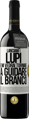39,95 € Spedizione Gratuita | Vino rosso Edizione RED MBE Riserva Lanciami i lupi e mi vedrai tornare a guidare il branco Etichetta Bianca. Etichetta personalizzabile Riserva 12 Mesi Raccogliere 2016 Tempranillo