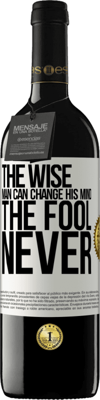 39,95 € Free Shipping | Red Wine RED Edition MBE Reserve The wise man can change his mind. The fool, never White Label. Customizable label Reserve 12 Months Harvest 2015 Tempranillo