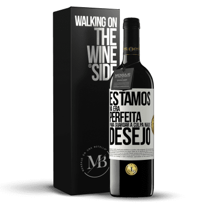 «Estamos na era perfeita para guardar a culpa, não o desejo» Edição RED MBE Reserva