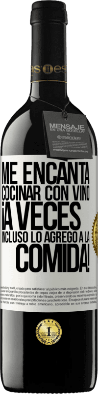 39,95 € Envío gratis | Vino Tinto Edición RED MBE Reserva Me encanta cocinar con vino. ¡A veces incluso lo agrego a la comida! Etiqueta Blanca. Etiqueta personalizable Reserva 12 Meses Cosecha 2015 Tempranillo