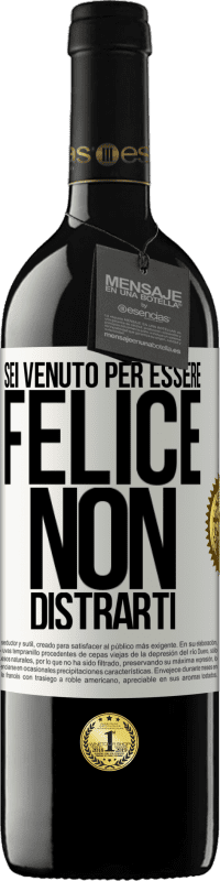 39,95 € Spedizione Gratuita | Vino rosso Edizione RED MBE Riserva Sei venuto per essere felice. Non distrarti Etichetta Bianca. Etichetta personalizzabile Riserva 12 Mesi Raccogliere 2016 Tempranillo