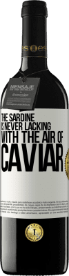 39,95 € Free Shipping | Red Wine RED Edition MBE Reserve The sardine is never lacking with the air of caviar White Label. Customizable label Reserve 12 Months Harvest 2016 Tempranillo
