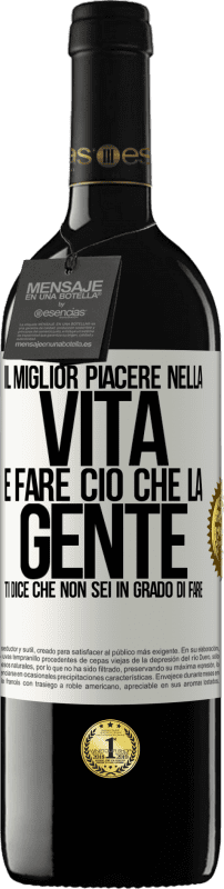 39,95 € Spedizione Gratuita | Vino rosso Edizione RED MBE Riserva Il miglior piacere nella vita è fare ciò che la gente ti dice che non sei in grado di fare Etichetta Bianca. Etichetta personalizzabile Riserva 12 Mesi Raccogliere 2015 Tempranillo