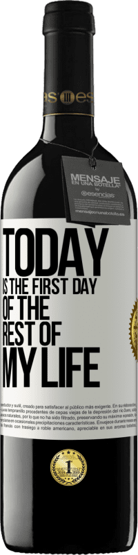 39,95 € 免费送货 | 红酒 RED版 MBE 预订 今天是我余生的第一天 白标. 可自定义的标签 预订 12 个月 收成 2016 Tempranillo