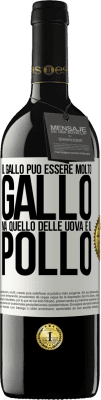 39,95 € Spedizione Gratuita | Vino rosso Edizione RED MBE Riserva Il gallo può essere molto gallo, ma quello delle uova è il pollo Etichetta Bianca. Etichetta personalizzabile Riserva 12 Mesi Raccogliere 2014 Tempranillo