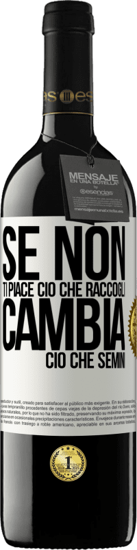 39,95 € Spedizione Gratuita | Vino rosso Edizione RED MBE Riserva Se non ti piace ciò che raccogli, cambia ciò che semini Etichetta Bianca. Etichetta personalizzabile Riserva 12 Mesi Raccogliere 2015 Tempranillo