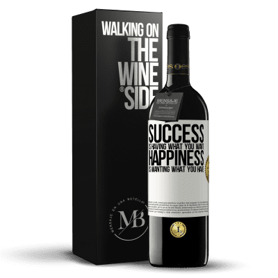 «success is having what you want. Happiness is wanting what you have» RED Edition MBE Reserve
