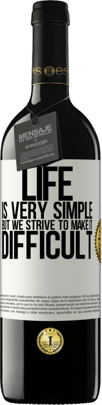 39,95 € 送料無料 | 赤ワイン REDエディション MBE 予約する 人生は非常にシンプルですが、私たちはそれを困難にするよう努めています ホワイトラベル. カスタマイズ可能なラベル 予約する 12 月 収穫 2016 Tempranillo