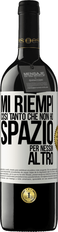 39,95 € Spedizione Gratuita | Vino rosso Edizione RED MBE Riserva Mi riempi così tanto che non ho spazio per nessun altro Etichetta Bianca. Etichetta personalizzabile Riserva 12 Mesi Raccogliere 2015 Tempranillo