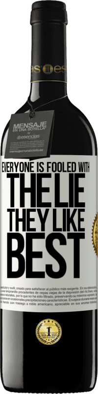 39,95 € Free Shipping | Red Wine RED Edition MBE Reserve Everyone is fooled with the lie they like best White Label. Customizable label Reserve 12 Months Harvest 2016 Tempranillo