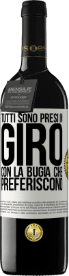 39,95 € Spedizione Gratuita | Vino rosso Edizione RED MBE Riserva Tutti sono presi in giro con la bugia che preferiscono Etichetta Bianca. Etichetta personalizzabile Riserva 12 Mesi Raccogliere 2016 Tempranillo
