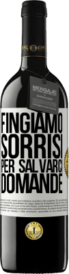 39,95 € Spedizione Gratuita | Vino rosso Edizione RED MBE Riserva Fingiamo sorrisi per salvarci domande Etichetta Bianca. Etichetta personalizzabile Riserva 12 Mesi Raccogliere 2014 Tempranillo