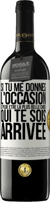 39,95 € Envoi gratuit | Vin rouge Édition RED MBE Réserve Si tu me donnes l'occasion je peux être la plus belle chose qui te sois arrivée Étiquette Blanche. Étiquette personnalisable Réserve 12 Mois Récolte 2015 Tempranillo