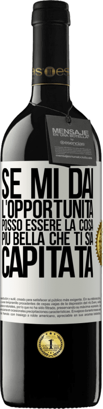 39,95 € Spedizione Gratuita | Vino rosso Edizione RED MBE Riserva Se mi dai l'opportunità, posso essere la cosa più bella che ti sia capitata Etichetta Bianca. Etichetta personalizzabile Riserva 12 Mesi Raccogliere 2015 Tempranillo