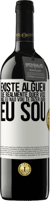 39,95 € Envio grátis | Vinho tinto Edição RED MBE Reserva Existe alguém que realmente quer você, mas eu não vou te dizer quem eu sou Etiqueta Branca. Etiqueta personalizável Reserva 12 Meses Colheita 2014 Tempranillo