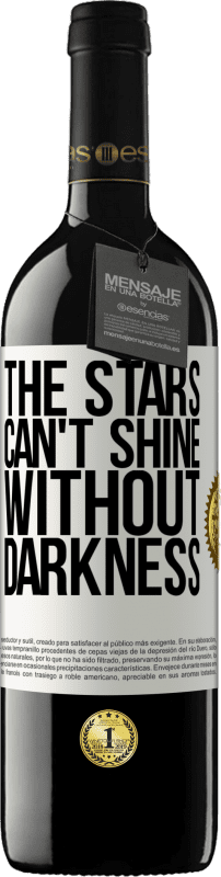 39,95 € Free Shipping | Red Wine RED Edition MBE Reserve The stars can't shine without darkness White Label. Customizable label Reserve 12 Months Harvest 2015 Tempranillo